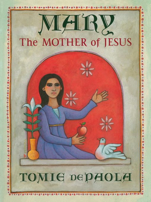 Tomie dePaola创作的Mary, the Mother of Jesus作品的详细信息 - 可供借阅
